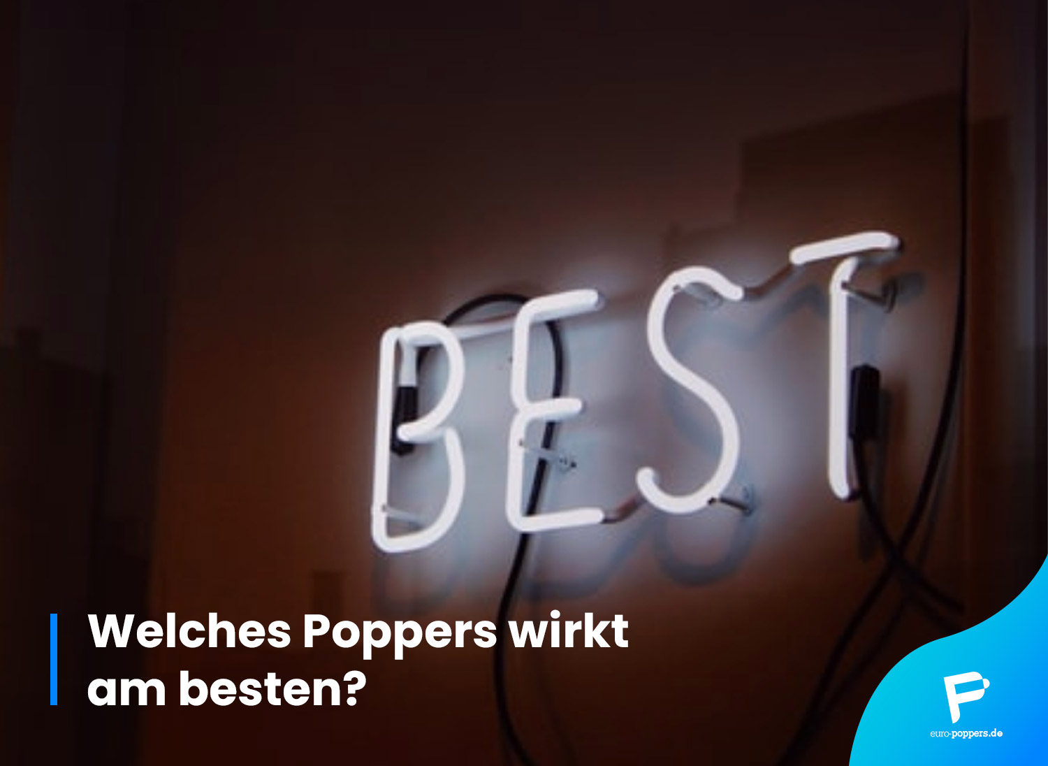 Read more about the article Welches Poppers wirkt am besten?