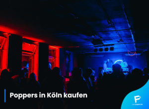Read more about the article Poppers in Köln kaufen
