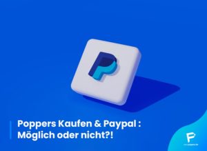 Read more about the article Poppers Kaufen & Paypal : Möglich oder nicht?!
