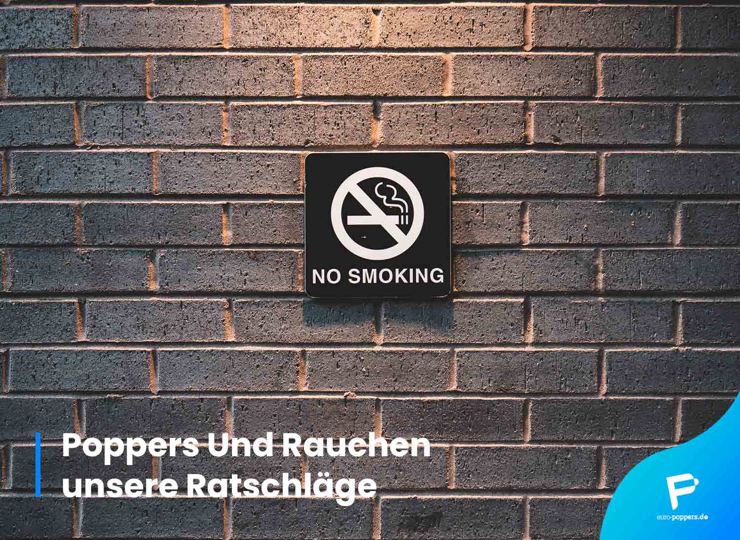 You are currently viewing Poppers Und Rauchen – unsere Ratschläge