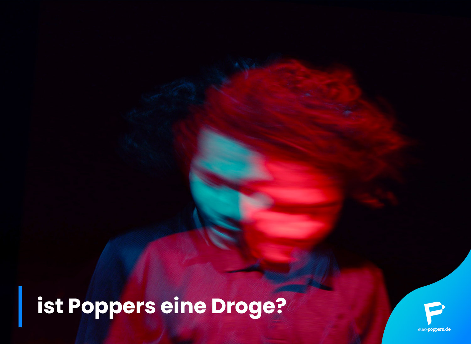 Read more about the article Poppers Droge – ist Poppers eine Droge?
