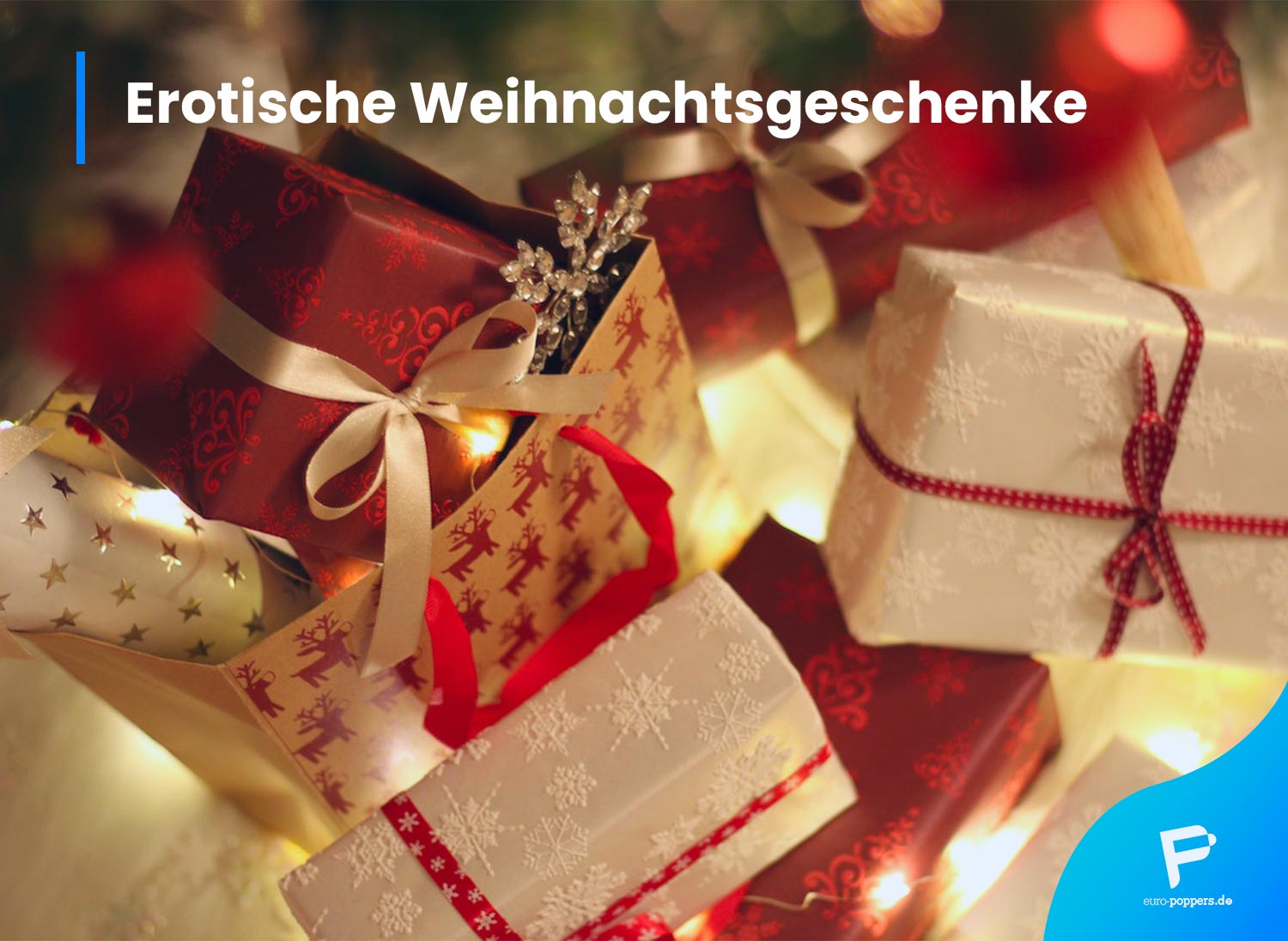 Read more about the article Erotische Weihnachtsgeschenke: unsere Favoriten