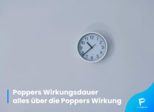Read more about the article <strong>Poppers Wirkungsdauer – alles über die Poppers Wirkung</strong>